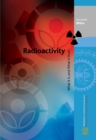Image for Radioactivity: What It Is and What It Does