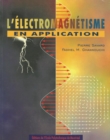 Image for L&#39;électromagnétisme en application [electronic resource] /  Pierre Savard, Fadhel M. Ghannouchi. 