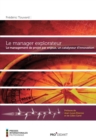 Image for Le manager explorateur [electronic resource] :  le management de projet par enjeux, un catalyseur d&#39;innovation /  Frédéric Touvard. 