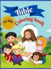 Image for Bible Coloring Book for kids : Amazing Coloring book for Kids 50 Pages full of Biblical Stories &amp; Scripture Verses for Children Ages 9-13, Paperback 8.5*11 inches