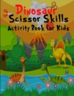 Image for Dinosaur scissors skill activity book for kids : Cut and Paste book for Preschool with Coloring/ Gift for Dinosaur Lovers/ Activity book for Kids