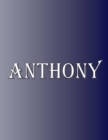 Image for Anthony : 100 Pages 8.5 X 11 Personalized Name on Notebook College Ruled Line Paper