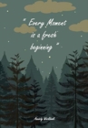 Image for EVERY MOMENT IS A FRESH BEGINNING - ANXI