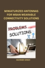 Image for Miniaturized Antennas for Wban Wearable Connectivity Solutions