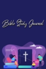 Image for Bible Study Journal : A Christian Bible Study Workbook: A Simple Guide To Journaling Scripture Using S.O.A.P Method