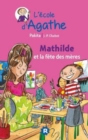 Image for L&#39;ecole d&#39;Agathe/Les mercredis d&#39;Agathe/C&#39;est moi Agathe ! : Mathilde et la f\e