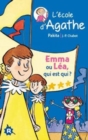 Image for L&#39;ecole d&#39;Agathe/Les mercredis d&#39;Agathe/C&#39;est moi Agathe ! : Emma ou Lea, qui