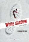 Image for La brigade des fous 3/White shadow