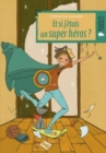 Image for Et si j&#39;etais un super heros ?