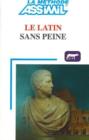 Image for Le Latin Sans Peine