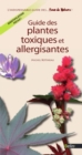 Image for Guide Des Plantes Toxiques Et Allergisantes