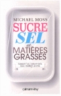 Image for Sucre, sel et matieres grasses