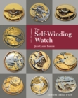 Image for The self-winding watch  : 18th-21st century