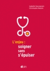 Image for L&#39;enjeu [electronic resource] : soigner sans s&#39;épuiser / Isabelle Sauvegrain, Christophe Massin.