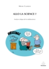 Image for Allo la science ? - Analyse critique de la medascience