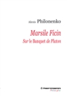 Image for Marsile Ficin - Sur Le Banquet de Platon