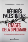Image for Refugies palestiniens - Otages de la diplomatie
