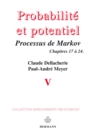 Image for Probabilités et potentiel, Volume 5: Processus de Markov. Complements aux calculs stochastiques