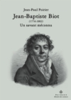 Image for Jean-Baptiste Biot (177-1862) - Un savant meconnu