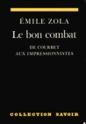 Image for Le bon combat: De Courbet aux Impressionnistes