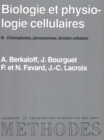 Image for Biologie et physiologie cellulaires, vol. 3: Chloroplastes, peroxysomes, division cellulaire