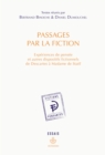 Image for Passages par la fiction: Experiences de pensee et autres dispositifs fictionnels de Descartes a Madame de Stael
