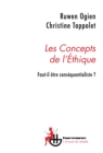 Image for Les concepts de l&#39;ethique: Faut-il etre consequentialiste ?