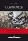 Image for Et le bunker etait vide - Une lecture du testament politique d&#39;Adolf Hitler