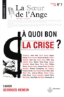 Image for La SA ur de l&#39;Ange n(deg)7: A quoi bon la crise ?