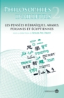 Image for Les pensees hebraiques, arabes, persanes et egyptiennes - Philosophies d&#39;ailleurs - Volume 2