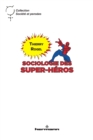 Image for Sociologie des super-heros