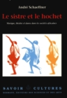 Image for Le Sistre et le hochet: Musique, theatre et danse dans les societes africaines