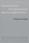 Image for Neurobiologie, vol. 5: Commandes et regulations neurovegetatives : systemes autonomes orthosympathique et parasympathique