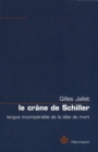 Image for Le crane de Schiller: Langue incomparable de la tete de mort