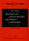 Image for Equations aux derivees partielles hyperboliques et holomorphes
