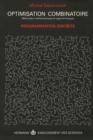 Image for Optimisation combinatoire : methodes mathemathiques et algorithmiques: Volume 1. Graphes et programmation lineaire