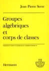 Image for Groupes algebriques et corps de classes