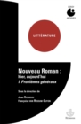 Image for Nouveau roman : hier, aujourd&#39;hui Volume 1: Problemes generaux