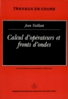 Image for Calcul d&#39;operateurs et fronts d&#39;ondes