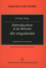 Image for Introduction a la theorie des singularites, vol. 1: Singularites et monodromie