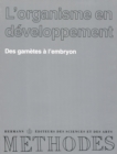 Image for L&#39;organisme en developpement I: Des gametes a l&#39;embryon