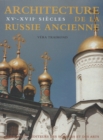 Image for Architecture de la Russie ancienne, vol. 2: XVe-XVIIe siecles