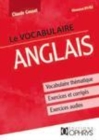 Image for Le vocabulaire anglais [electronic resource] : vocabulaire thématique, exercices et corrigés, exercices audios : niveaux B1-B2 / Claude Gosset.