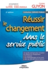 Image for Reussir le changement dans le service public