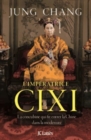 Image for L&#39;Imperatrice Cixi : concubine qui fit entrer la Chine dans modernite