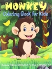 Image for Monkey Coloring Book for Kids : A Fun Jungle Themed Coloring Book For kids Ages 4-8;8-12