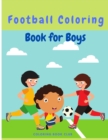 Image for Football(Soccer) Coloring Book for Boys - Hours of Football Themed Activity Fun