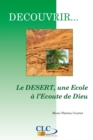 Image for Le desert, une ecole a l&#39;ecoute de Dieu 4: Collection decouvrir. . . N(deg)4