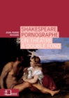 Image for Shakespeare pornographe: Un theatre a double fond