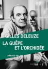 Image for Gilles Deleuze, La guepe et l&#39;orchidee